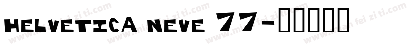 helvetica neve 77字体转换